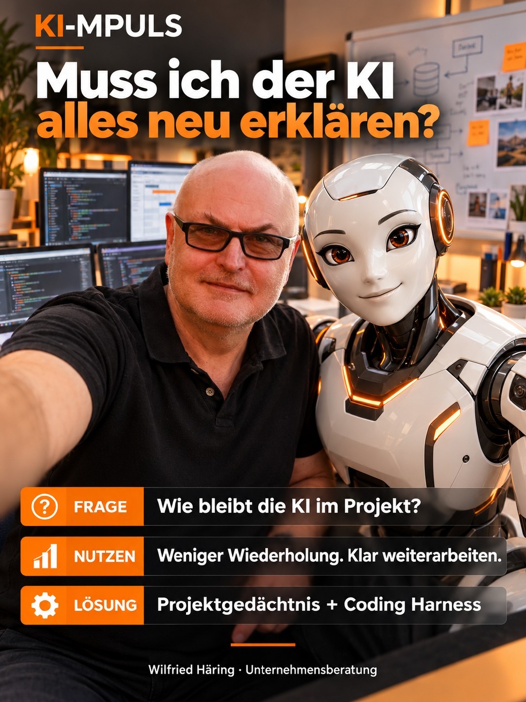 Wilfried Häring und KI-Bot im Selfie: Muss ich der KI alles neu erklären?