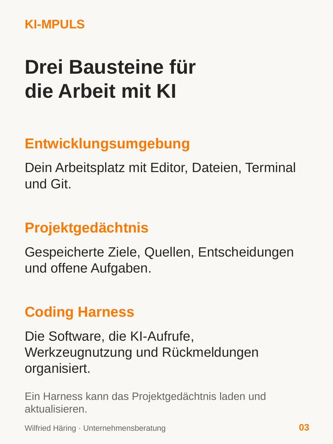 Die Aufgaben von Entwicklungsumgebung, Projektgedächtnis und Coding Harness.