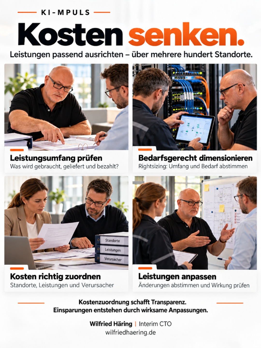 Kostensenkung: Leistungsumfang prüfen, bedarfsgerecht dimensionieren, Kosten zuordnen und Leistungen anpassen.