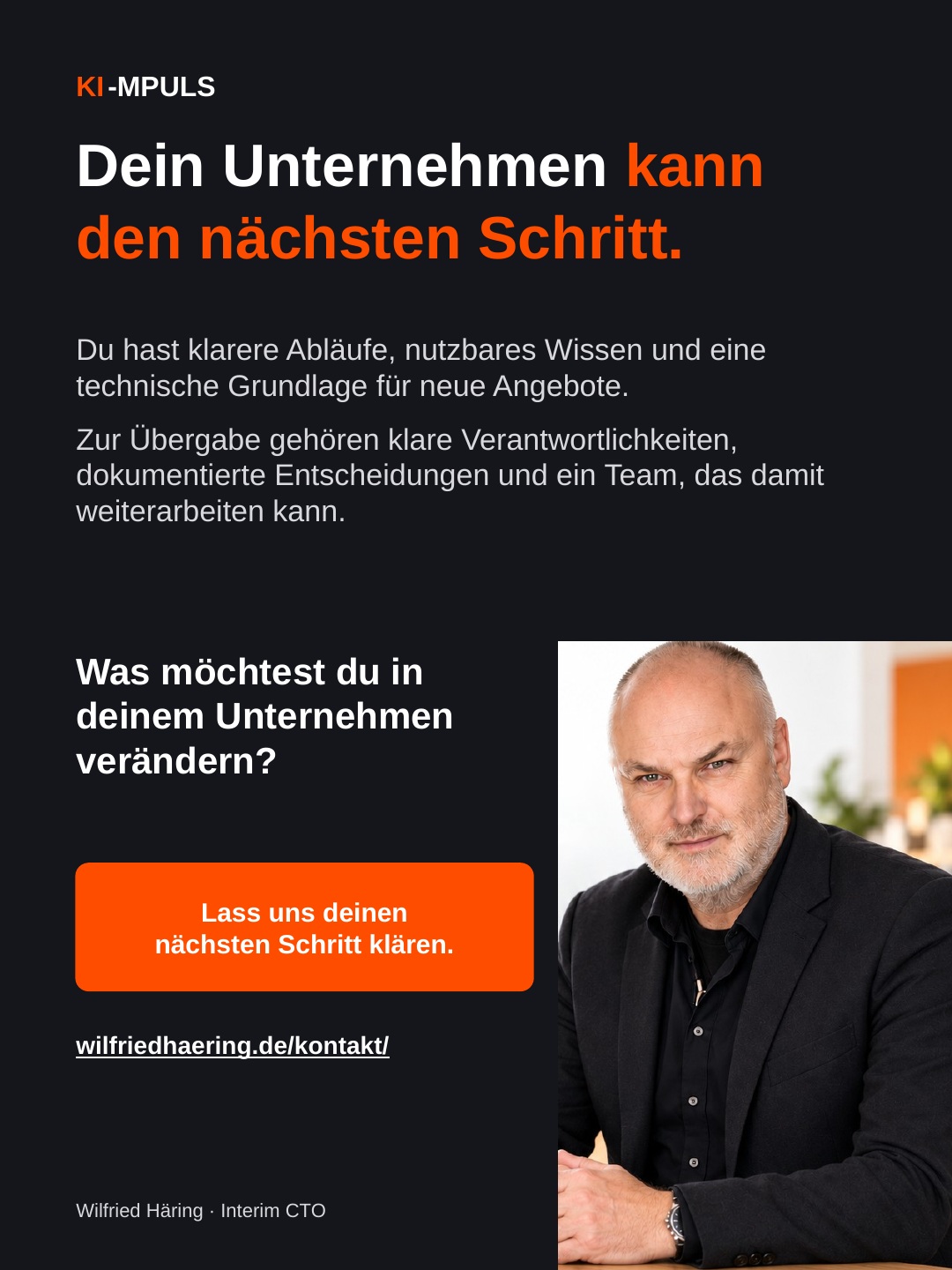 Dein Unternehmen kann den nächsten Schritt: Kontaktaufruf von Wilfried Häring, Interim CTO.
