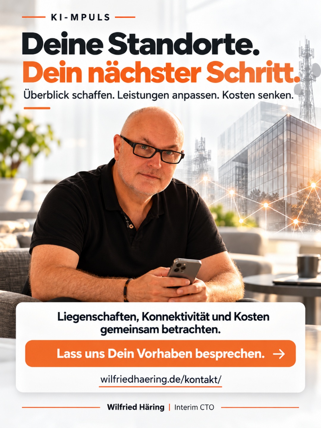 Kontaktaufruf von Wilfried Häring: Liegenschaften, Konnektivität und Kosten gemeinsam betrachten.