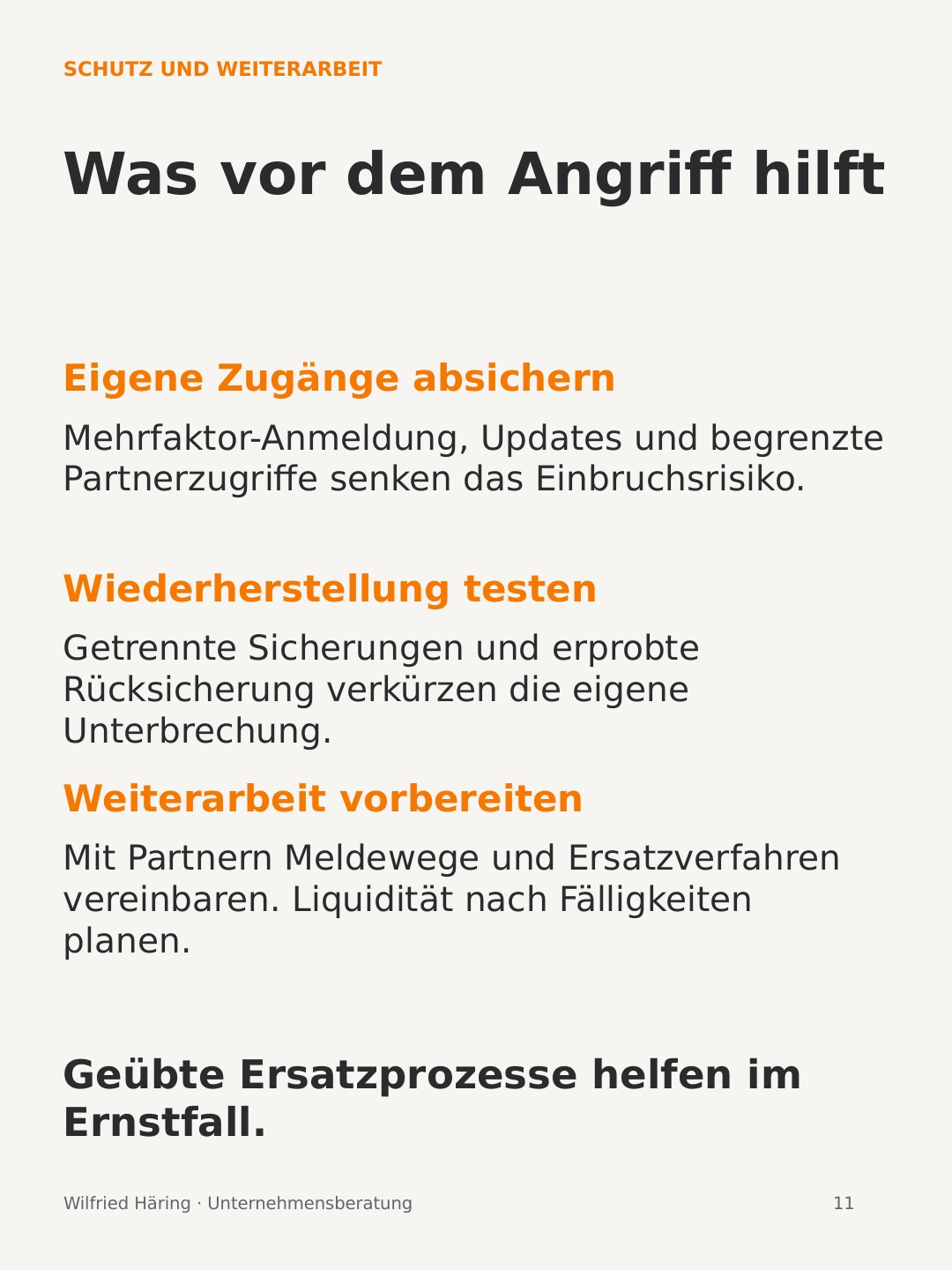 Cyber-Resilienz: Zugänge absichern, Wiederherstellung testen und Ersatzprozesse vorbereiten.