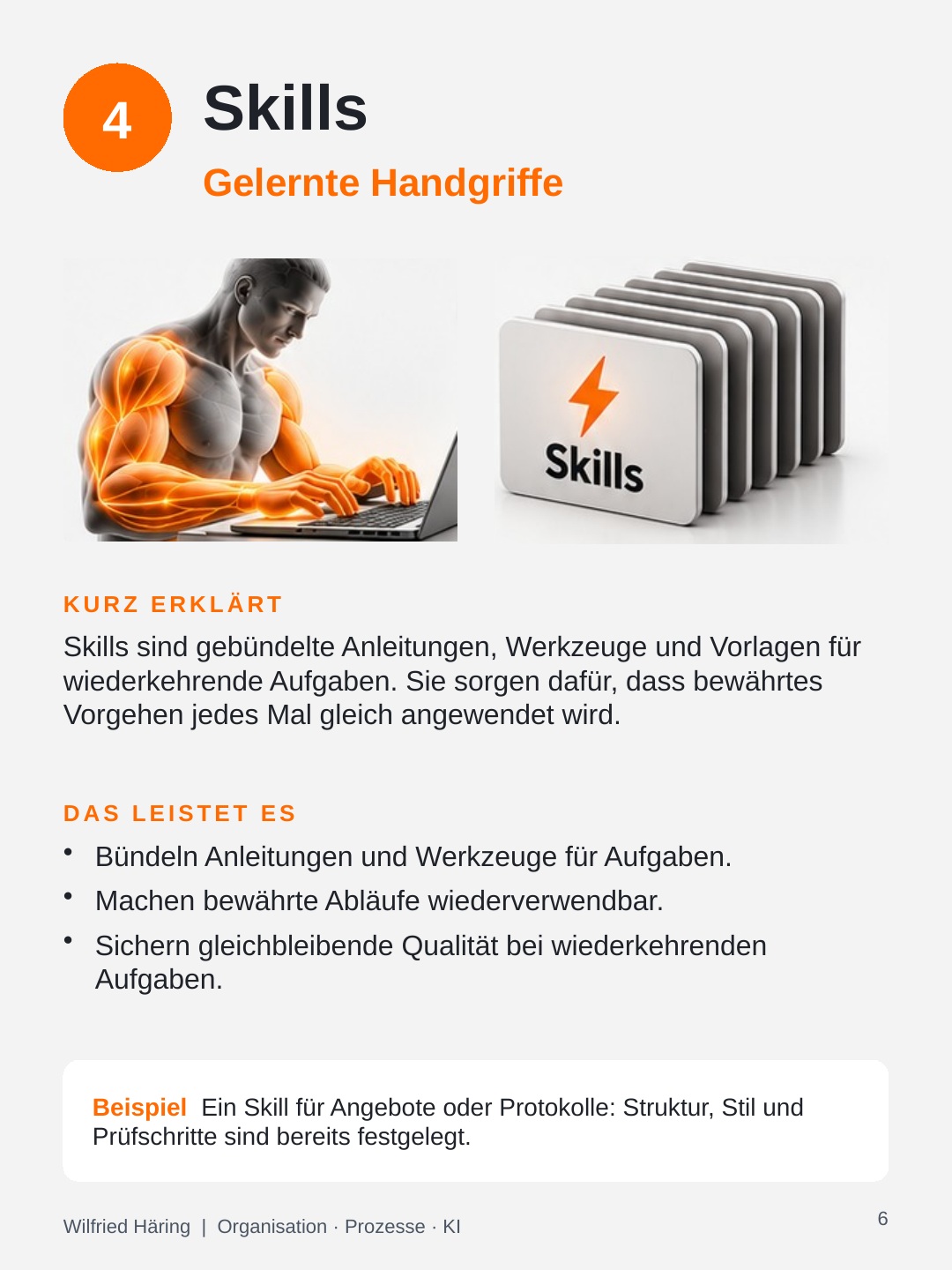 Skills als gelernte Handgriffe: Wiederverwendbare Anleitungen und Werkzeuge für Aufgaben.