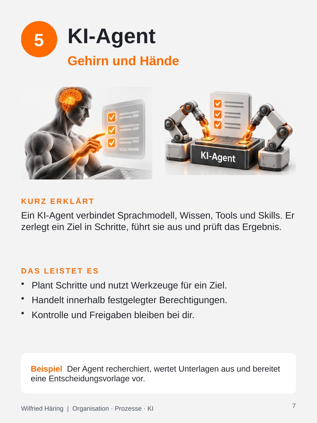 KI-Agent als Gehirn und Hände: Er plant Schritte, nutzt Werkzeuge und prüft Ergebnisse.