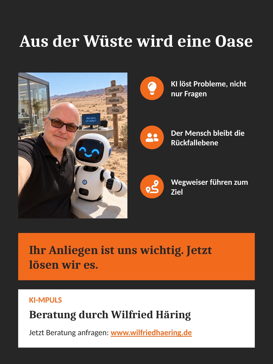 Aus der Wüste wird eine Oase: KI-Unterstützung, menschliche Übernahme und Kontakt zu Wilfried Häring.